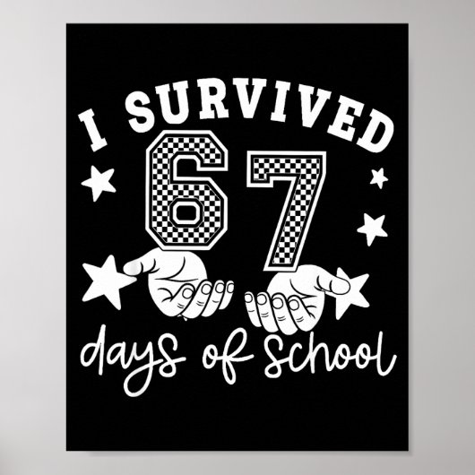 I Survived 67 Days Of School Funny 67 Teachers Stu Poster (Voorkant)