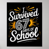 I Survived 67 Days Of School Funny 67 Teachers Stu Poster (Voorkant)