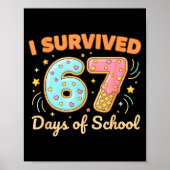 I Survived 67 Days Of School Funny 67 Teachers Stu Poster (Voorkant)