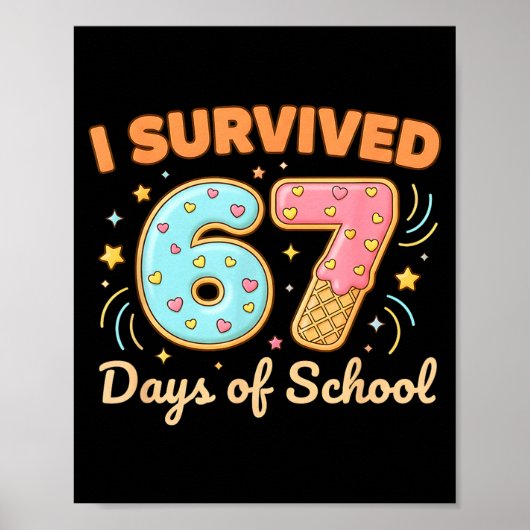 I Survived 67 Days Of School Funny 67 Teachers Stu Poster (Voorkant)