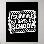 I Survived 67 Days Of School Funny 67 Teachers Stu Poster (Voorkant)