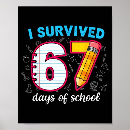 I Survived 67 Days Of School Funny 67 Teachers Stu Poster (Voorkant)