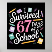 I Survived 67 Days Of School Funny 67 Teachers Stu Poster (Voorkant)