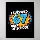 I Survived 67 Days Of School Funny 67 Teachers Stu Poster (Voorkant)