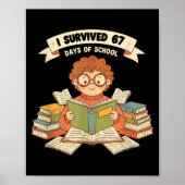 I Survived 67 Days Of School Funny 67 Teachers Stu Poster (Voorkant)