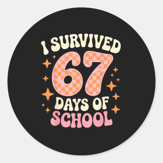 I Survived 67 Days Of School Funny 67 Teachers Stu Ronde Sticker (Voorkant)