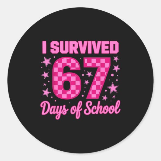 I Survived 67 Days Of School Funny 67 Teachers Stu Ronde Sticker (Voorkant)