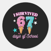 I Survived 67 Days Of School Funny 67 Teachers Stu Ronde Sticker (Voorkant)
