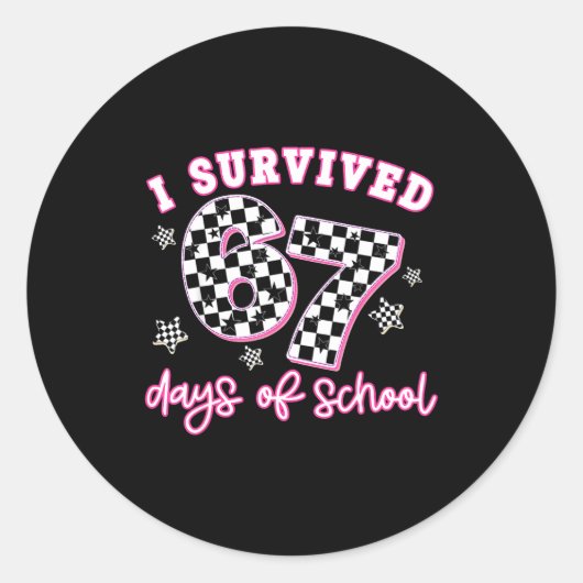 I Survived 67 Days Of School Funny 67 Teachers Stu Ronde Sticker (Voorkant)
