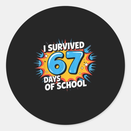 I Survived 67 Days Of School Funny 67 Teachers Stu Ronde Sticker (Voorkant)
