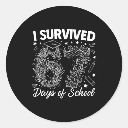 I Survived 67 Days Of School Funny 67 Teachers Stu Ronde Sticker (Voorkant)