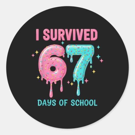 I Survived 67 Days Of School Funny 67 Teachers Stu Ronde Sticker (Voorkant)