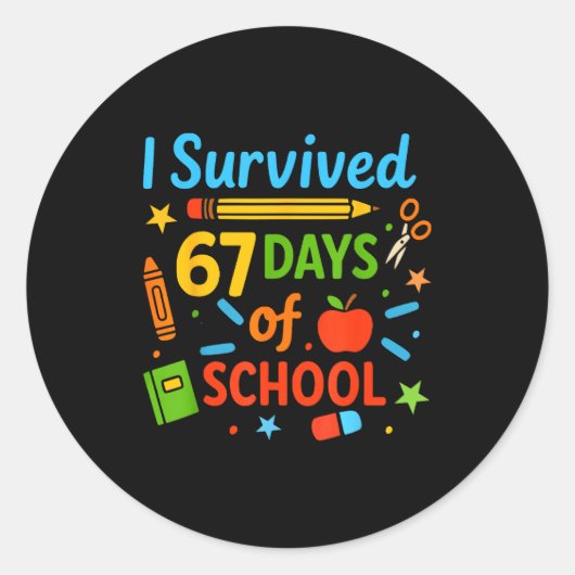 I Survived 67 Days Of School Funny 67 Teachers Stu Ronde Sticker (Voorkant)