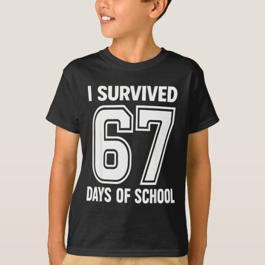 I Survived 67 Days Of School Funny 67 Teachers Stu T-shirt (Voorkant)