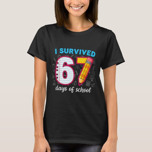 I Survived 67 Days Of School Funny 67 Teachers Stu T-shirt (Voorkant)