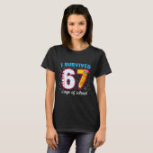 I Survived 67 Days Of School Funny 67 Teachers Stu T-shirt (Voorkant volledig)