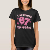 I Survived 67 Days of School Funny 67 Teachers Stu T-shirt (Voorkant)