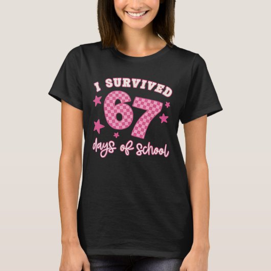 I Survived 67 Days of School Funny 67 Teachers Stu T-shirt (Voorkant)