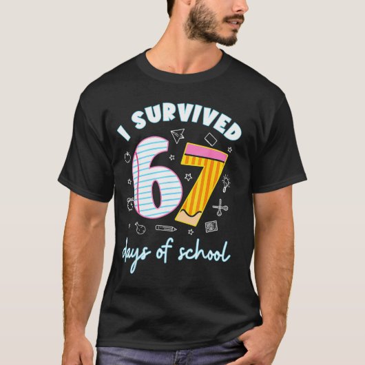 I Survived 67 Days Of School Funny 67 Teachers Stu T-shirt (Voorkant)