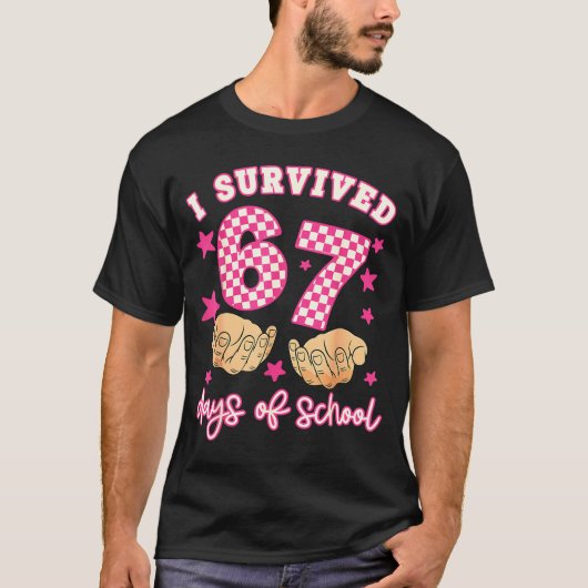 I Survived 67 Days Of School Funny 67 Teachers Stu T-shirt (Voorkant)