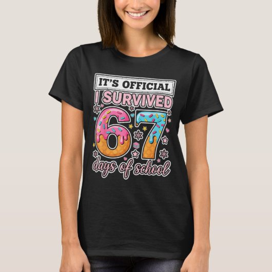 I Survived 67 Days Of School Funny 67 Teachers Stu T-shirt (Voorkant)