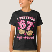 I Survived 67 Days Of School Funny 67 Teachers Stu T-shirt (Voorkant)