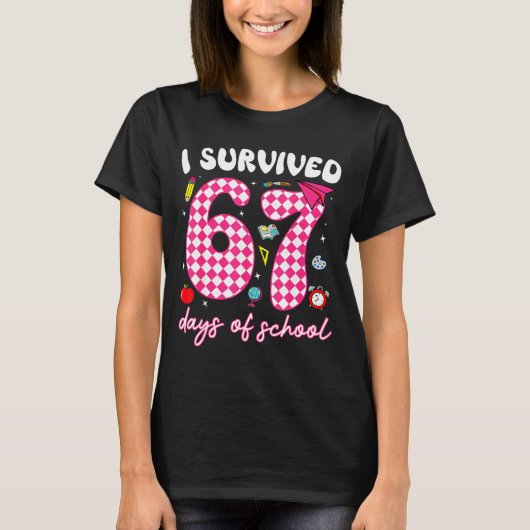 I Survived 67 Days Of School Funny 67 Teachers Stu T-shirt (Voorkant)