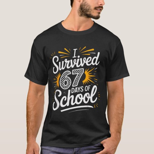 I Survived 67 Days Of School Funny 67 Teachers Stu T-shirt (Voorkant)