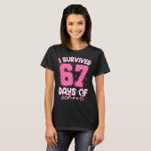 I Survived 67 Days Of School Funny 67 Teachers Stu T-shirt (Voorkant volledig)