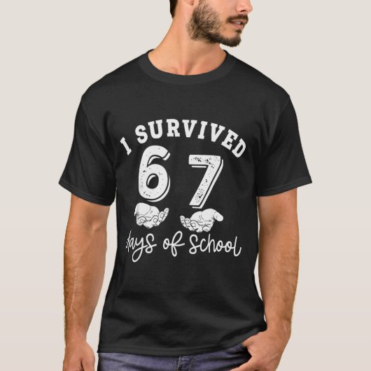 I Survived 67 Days Of School Funny 67 Teachers Stu T-shirt (Voorkant)
