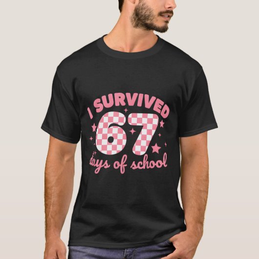 I Survived 67 Days Of School Funny 67 Teachers Stu T-shirt (Voorkant)