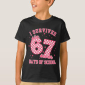 I Survived 67 Days Of School Funny 67 Teachers Stu T-shirt (Voorkant)