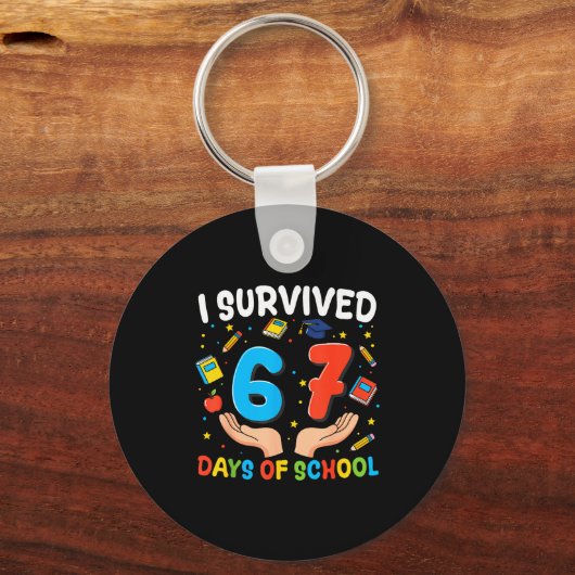 I Survived 67 Days Of School Funny 67th Day Teache Sleutelhanger (Voorkant)