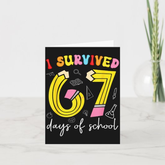 I Survived 67 Days Of School Funny 6 7 Meme Teache Kaart (Voorkant)