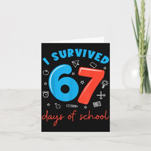 I Survived 67 Days Of School Funny 6 7 Meme Teache Kaart (Voorkant)
