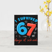 I Survived 67 Days Of School Funny 6 7 Meme Teache Kaart (Gele Bloem)