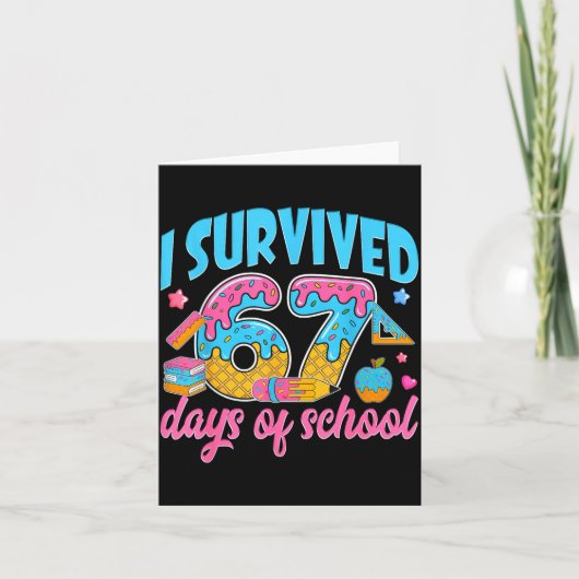 I Survived 67 Days Of School Funny 6 7 Meme Teache Kaart (Voorkant)