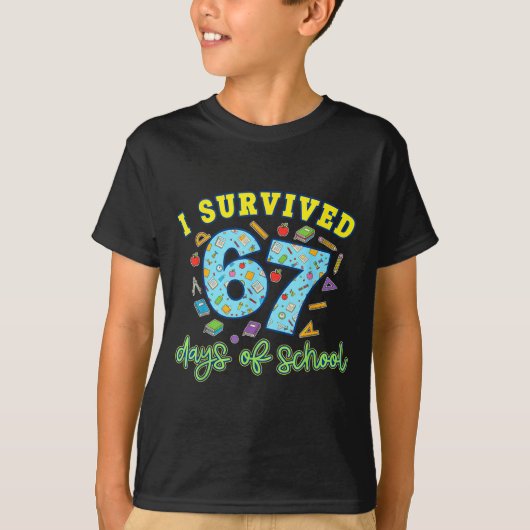 I Survived 67 Days Of School Funny 6 7 Meme Teache T-shirt (Voorkant)