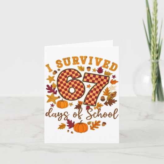 I Survived 67 Days Of School Funny 6 7 Teachers Th Kaart (Voorkant)
