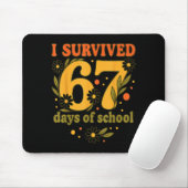 I Survived 67 Days Of School Funny 6 7 Teachers Th Muismat (Met muis)