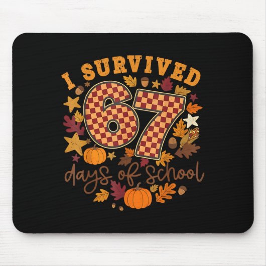 I Survived 67 Days Of School Funny 6 7 Thanksgivin Muismat (Voorkant)