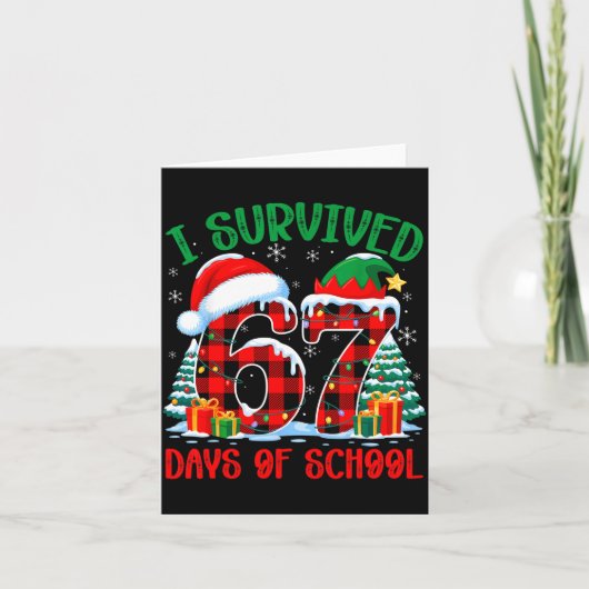 I Survived 67 Days Of School Funny Christmas Six S Kaart (Voorkant)