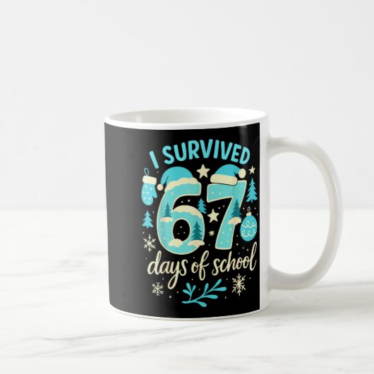 I Survived 67 Days Of School Funny Christmas Teach Koffiemok (Rechts)