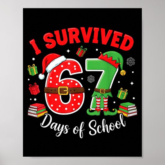 I Survived 67 Days Of School Funny Christmas Teach Poster (Voorkant)