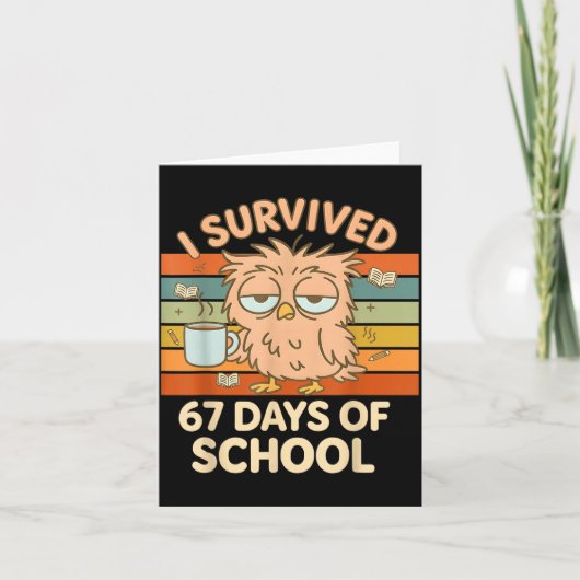 I Survived 67 Days Of School Funny Coffee Owl Scho Kaart (Voorkant)
