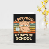 I Survived 67 Days Of School Funny Coffee Owl Scho Kaart (Gele Bloem)