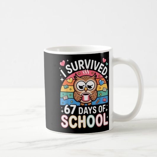 I Survived 67 Days Of School Funny Coffee Owl Scho Koffiemok (Rechts)