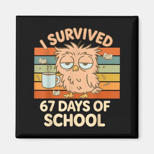 I Survived 67 Days Of School Funny Coffee Owl Scho Magneet (Voorkant)