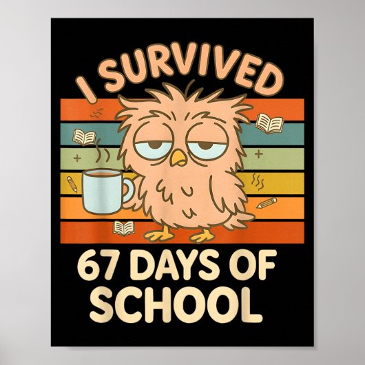 I Survived 67 Days Of School Funny Coffee Owl Scho Poster (Voorkant)