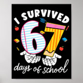 I Survived 67 Days Of School Funny Cool Meme Stude Poster (Voorkant)